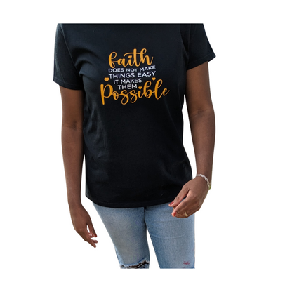 Faith doesn't make things easy it makes them possible. (Black) Women's t-shirt